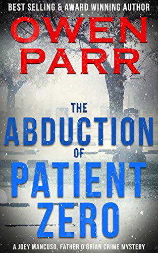The Abduction of Patient Zero  By Owen Parr