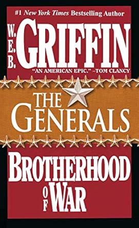 Brotherhood of War 6: The Generals  By W.E.B. Griffin
