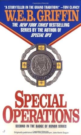 Special Operations: Badge of Honor Book 2   By W.E.B. Griffin