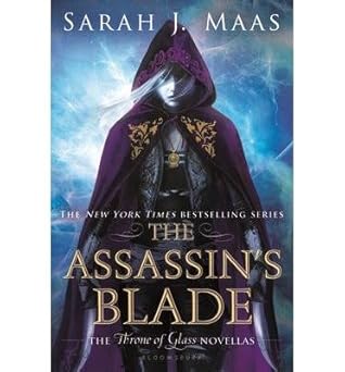 The Assassin's Blade: The Throne of Glass Novellas By Sarah J. Maas