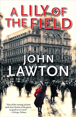 A Lily of the Field  By John Lawton