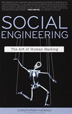 Social Engineering: The Art of Human Hacking  By Christopher Hadnagy