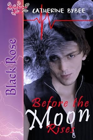 Before the Moon Rises By Catherine Bybee