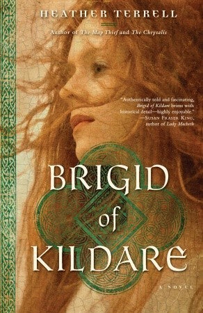Brigid of Kildare  By Heather Terrell