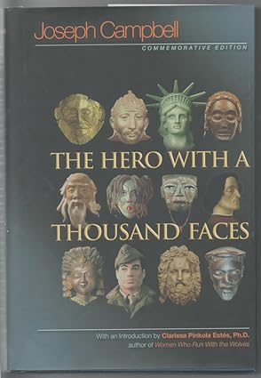 The Hero with a Thousand Faces: Commemorative Edition  – International Edition  By Joseph Campbell, Clarissa Pinkola Estés (Introduction)