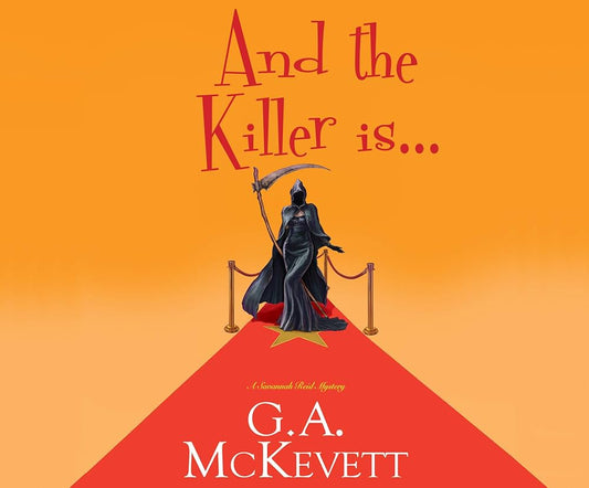 And the Killer Is . . .  By G.A. McKevett