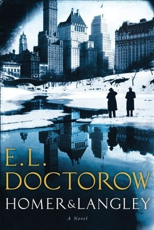 Homer & Langley  By E.L. Doctorow