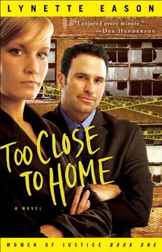 Too Close to Home By Lynette Eason