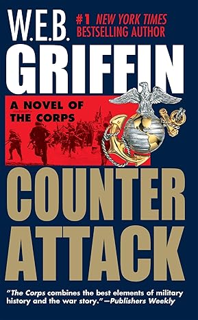 The Corps 3: Counterattack By W.E.B. Griffin