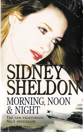 Morning, Noon, and Night By Sidney Sheldon
