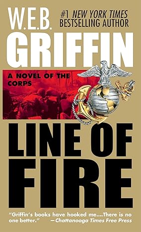 The Corps 5: Line of Fire  By W.E.B. Griffin