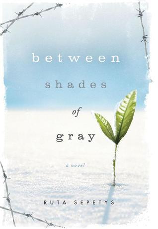 Between Shades of Gray By  Ruta Sepetys