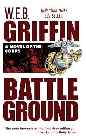 The Corps 4: Battleground By W.E.B. Griffin