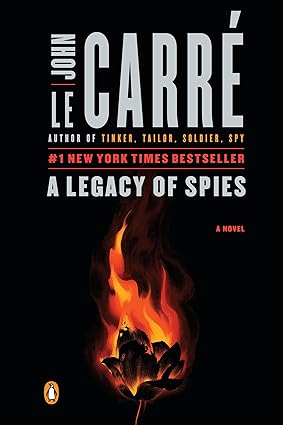 A Legacy of Spies: A Novel By John le Carré
