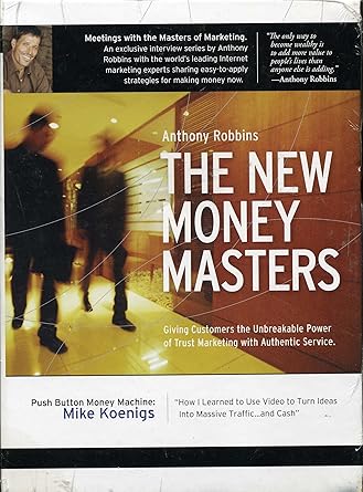 Anthony Robbins - The New Money Masters - Push Button Money Machine   By Mike Koenigs
