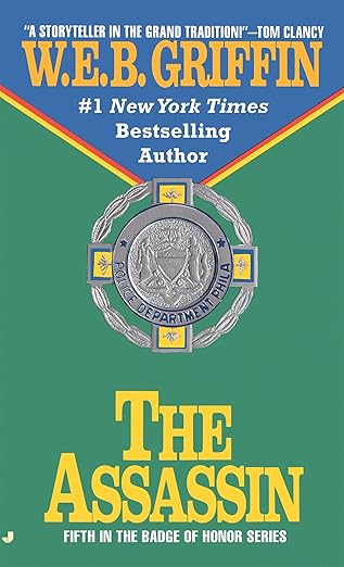 The Assassin: Badge of Honor Book 5  By W.E.B. Griffin