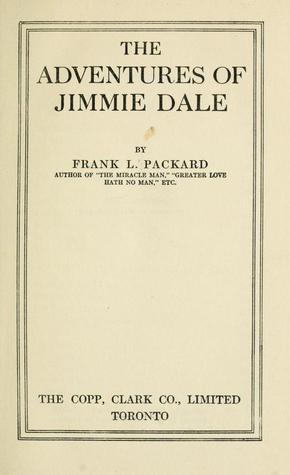The Adventures of Jimmie Dale  By Frank L. Packard