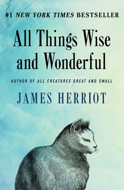 All Things Wise and Wonderful By  James Herriot