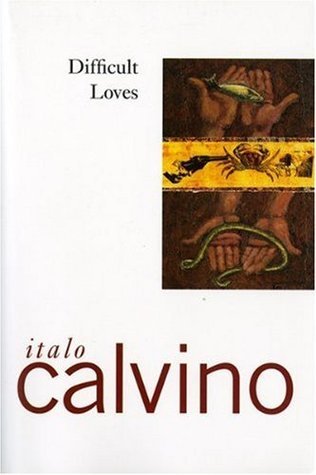 Difficult Loves By  Italo Calvino