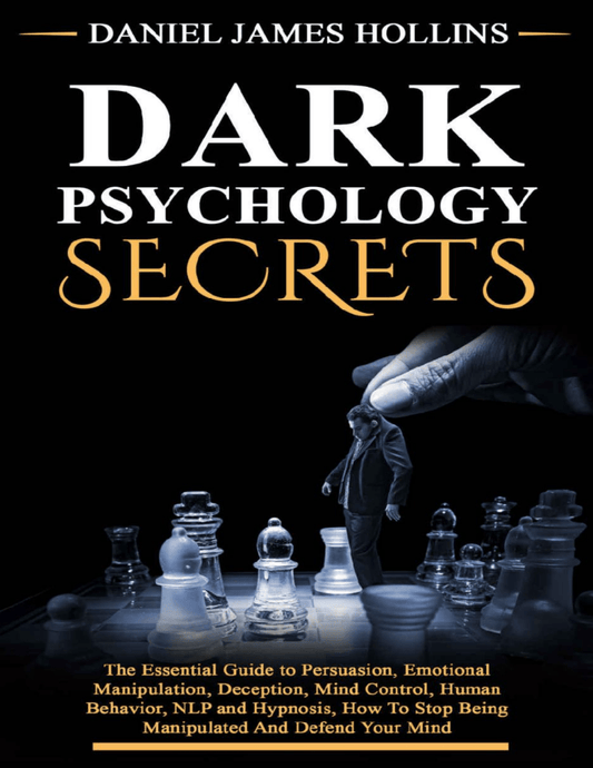 Dark Psychology Secrets  By Daniel James Hollins
