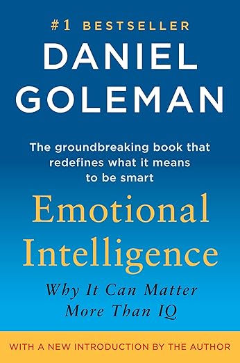 EMOTIONAL INTELLIGENCE WHY IT CAN MATTER MORE THAN IQ DANIEL GOLEMAN