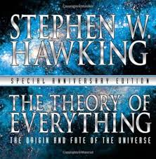 The Theory of Everything: The Origin and Fate of the Universe By  Stephen Hawking