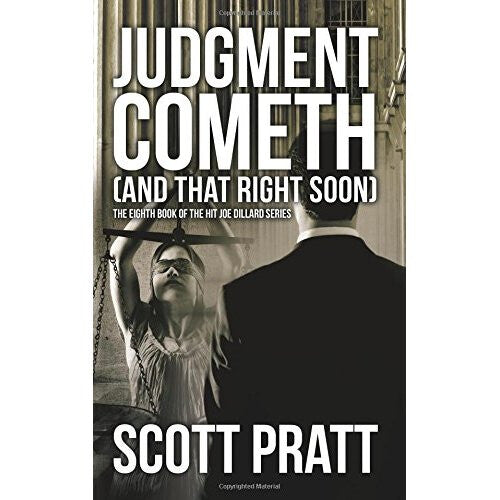 Judgment Cometh: And That Right Soon  By Scott Pratt