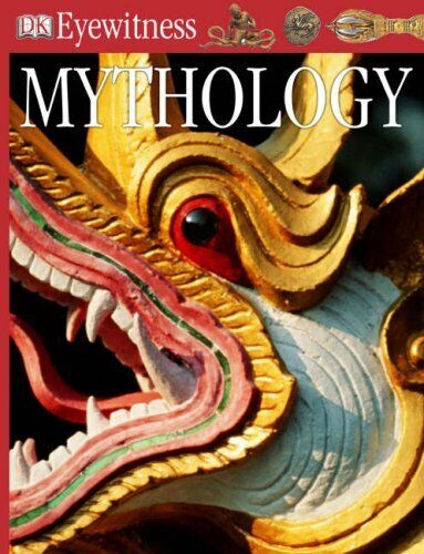 Mythology: Eyewitness By Neil Philip